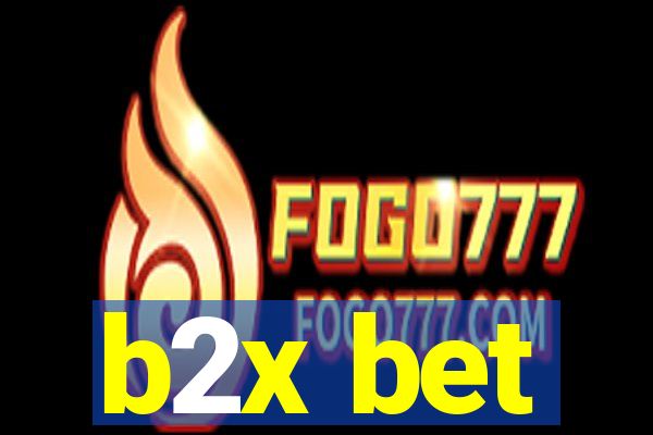 b2x bet