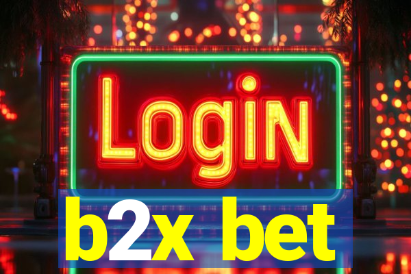 b2x bet