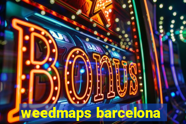 weedmaps barcelona