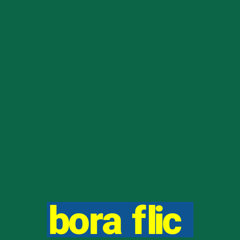 bora flic