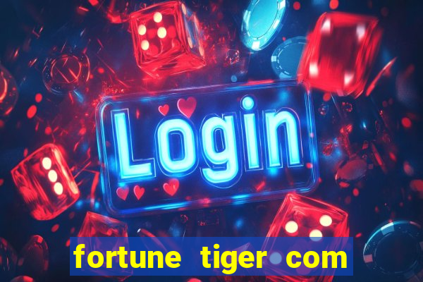 fortune tiger com bonus de cadastro