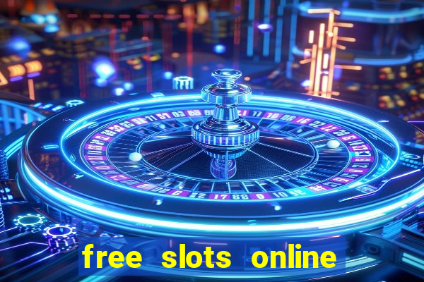 free slots online no download