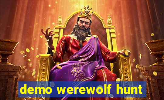 demo werewolf hunt