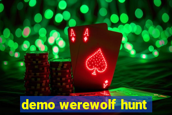 demo werewolf hunt