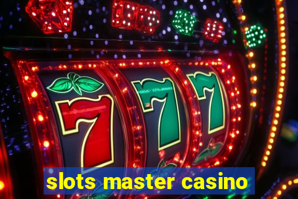 slots master casino