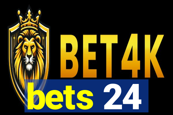 bets 24