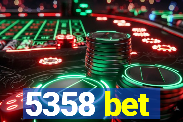 5358 bet