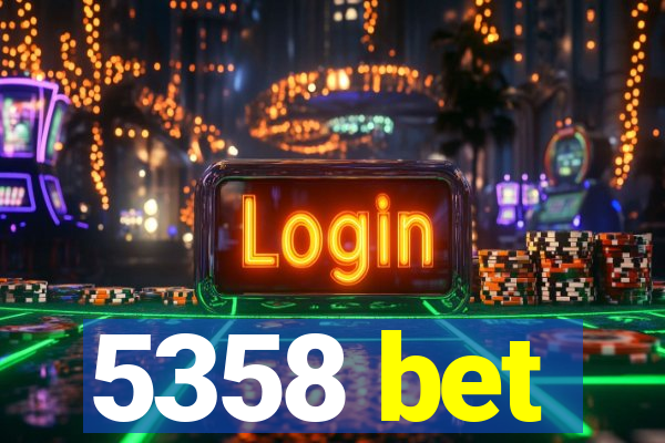 5358 bet