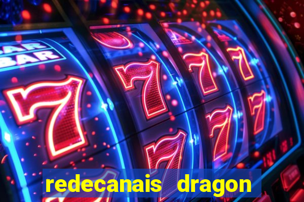 redecanais dragon ball z