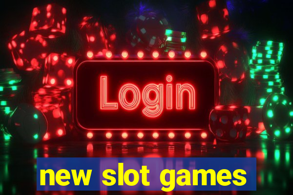 new slot games