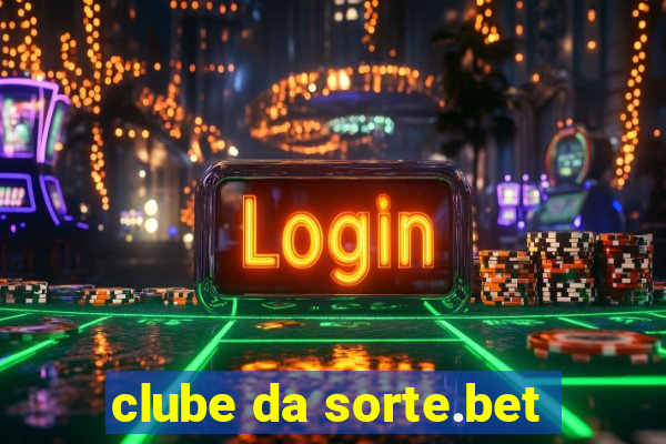 clube da sorte.bet