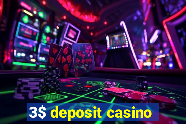 3$ deposit casino