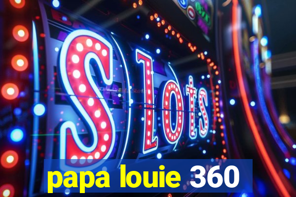 papa louie 360