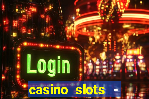 casino slots - jackpot slots