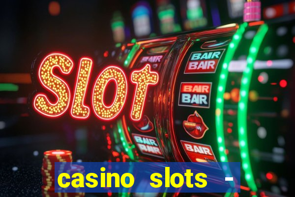 casino slots - jackpot slots