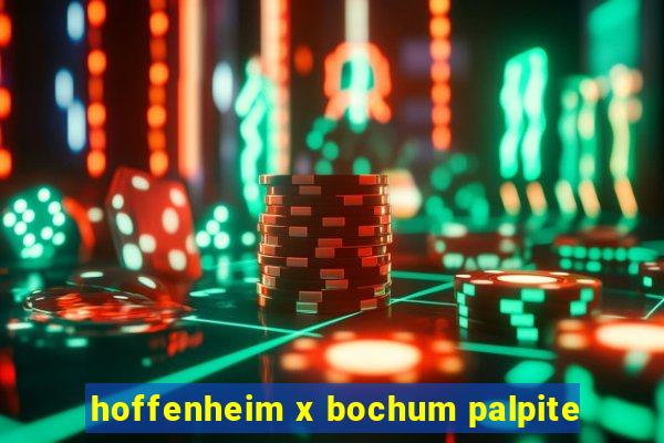 hoffenheim x bochum palpite