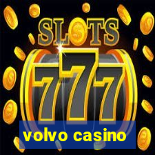 volvo casino