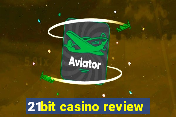 21bit casino review