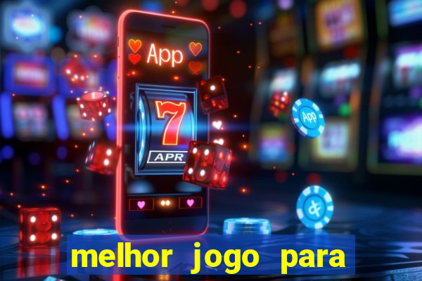 melhor jogo para ganhar dinheiro betano