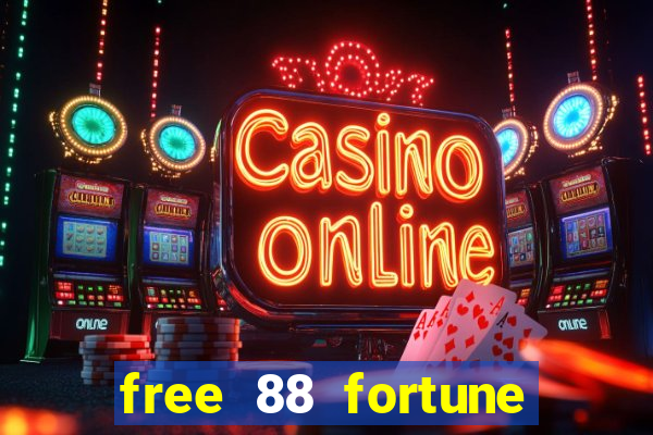 free 88 fortune slot machine