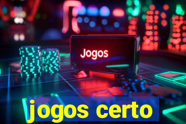 jogos certo