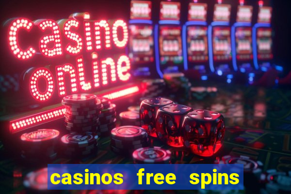 casinos free spins sem deposito