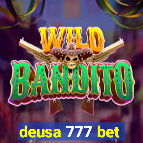 deusa 777 bet