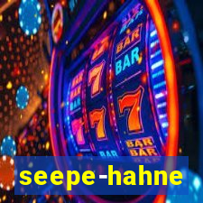 seepe-hahne