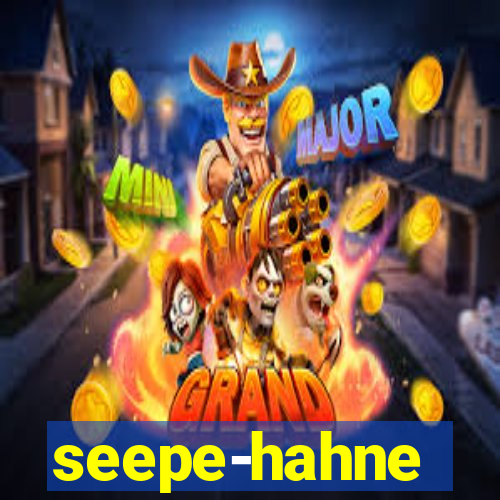 seepe-hahne