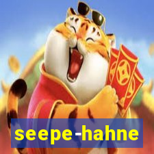 seepe-hahne