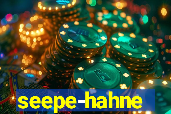 seepe-hahne