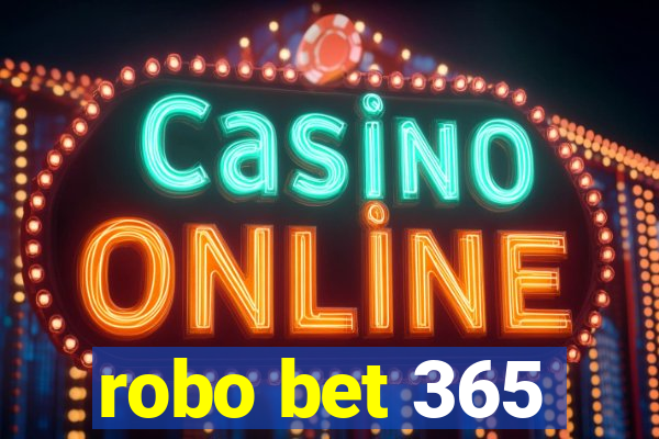 robo bet 365