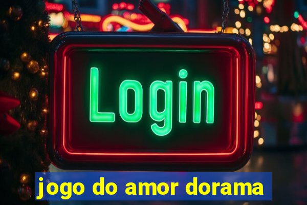 jogo do amor dorama