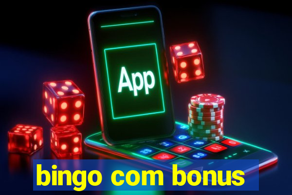 bingo com bonus