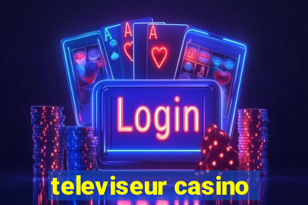 televiseur casino