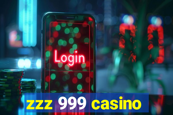 zzz 999 casino