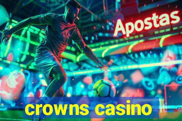 crowns casino