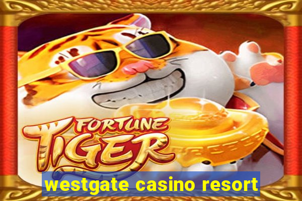 westgate casino resort