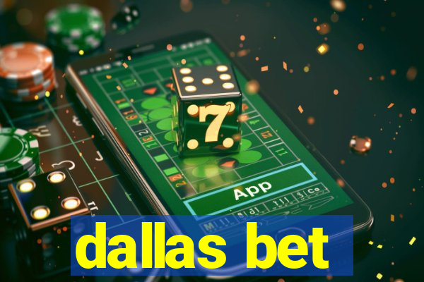 dallas bet