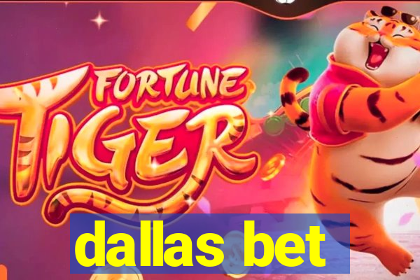 dallas bet