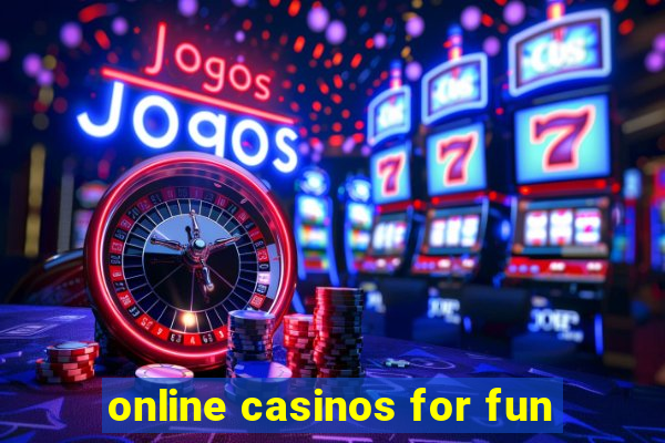 online casinos for fun