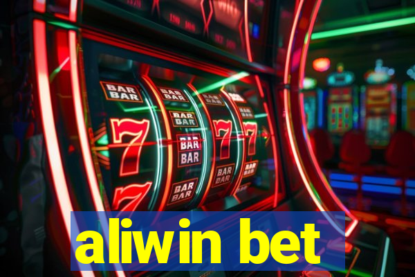 aliwin bet