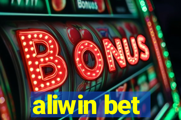 aliwin bet