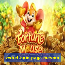 vwbet.com paga mesmo