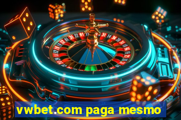 vwbet.com paga mesmo