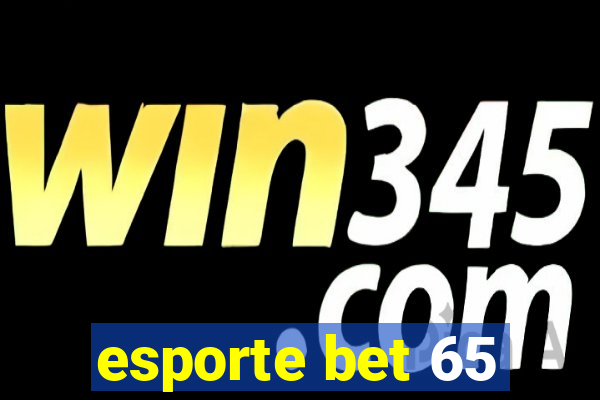 esporte bet 65