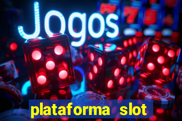 plataforma slot pagando no cadastro