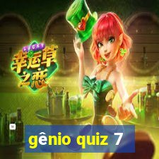 gênio quiz 7