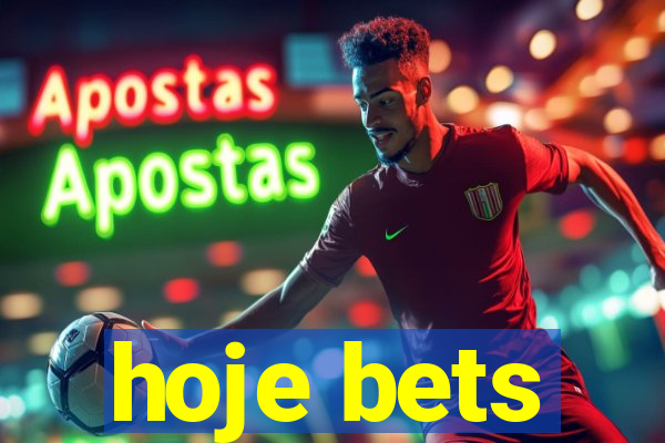 hoje bets