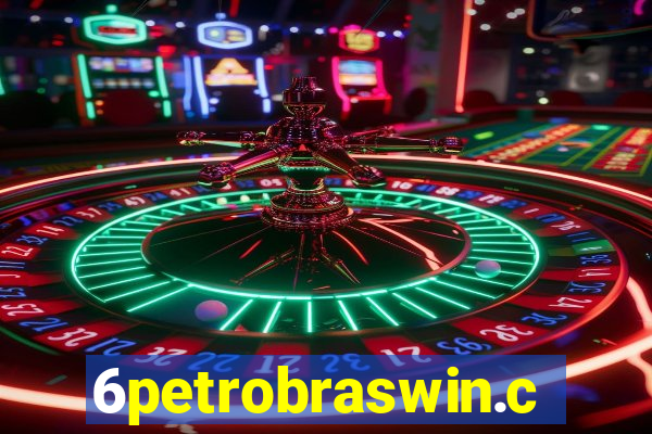 6petrobraswin.com